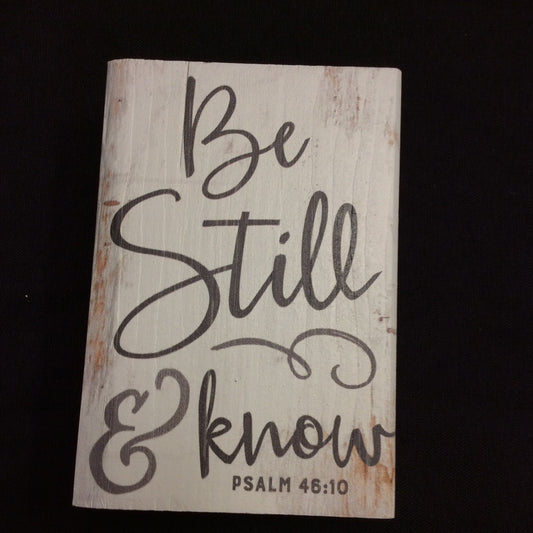Wood Sign: Be Still And Know Psalm 46:10